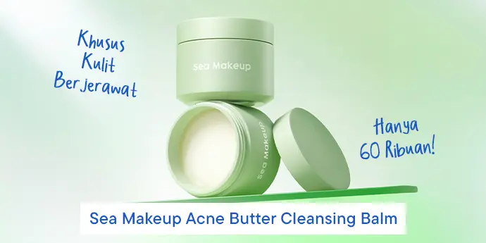 Sea Makeup Acne Butter Cleansing Balm: Pembersih Wajah Khusus Kulit Berjerawat, Cuma 60 Ribuan!